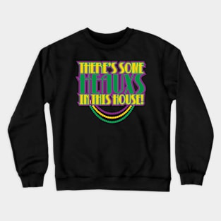 There's Some Hos In This House Crewneck Sweatshirt